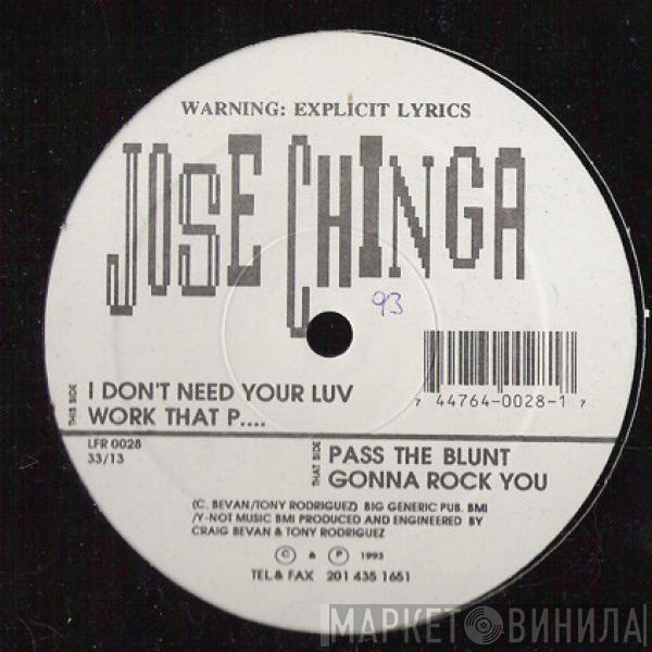 Jose Chinga - I Don't Need Your Luv