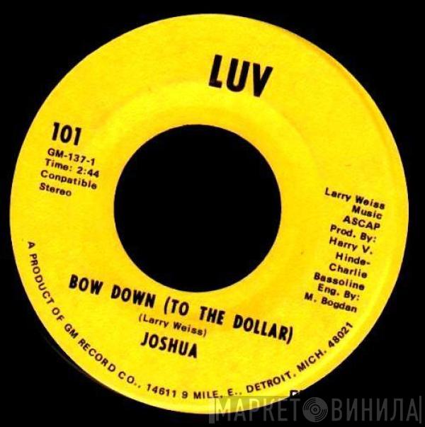 Joshua  - Bow Down (To The Dollar) / Peace Of Mind