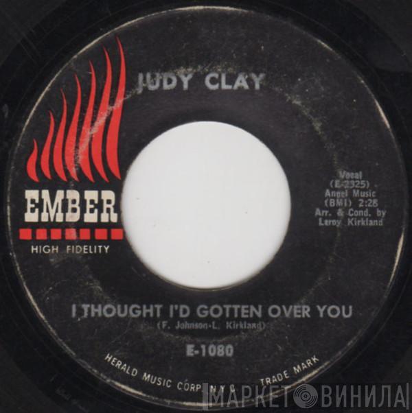 Judy Clay - I Thought I'd Gotten Over You / More Than You Know