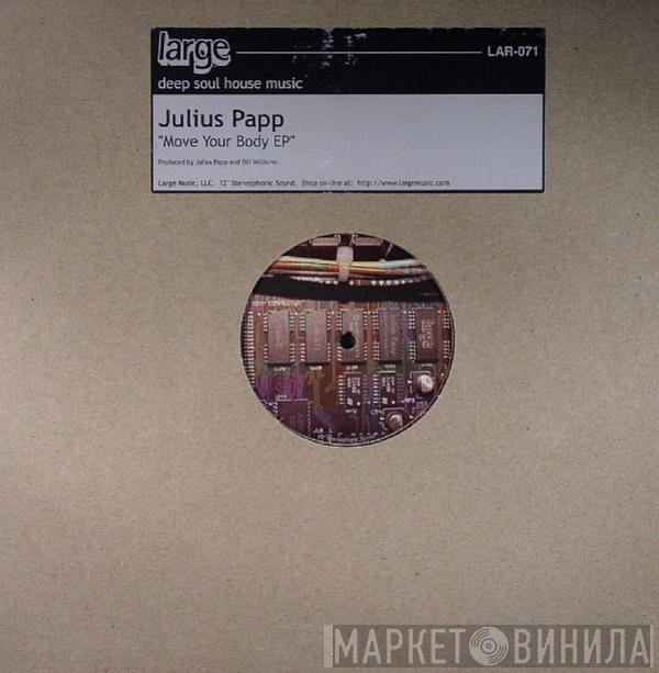 Julius Papp - Move Your Body EP