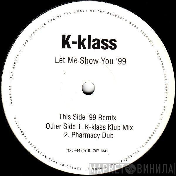 K-Klass - Let Me Show You '99