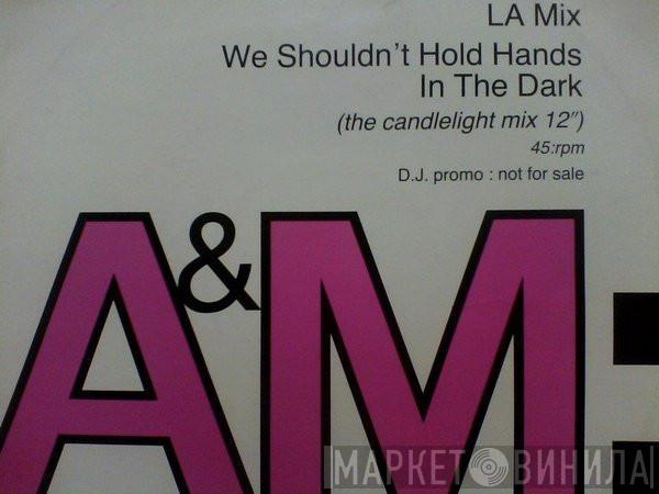L.A. Mix - We Shouldn't Hold Hands In The Dark