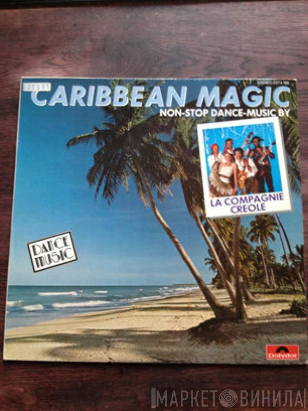 La Compagnie Créole - Caribbean Magic - Non Stop Dance Music