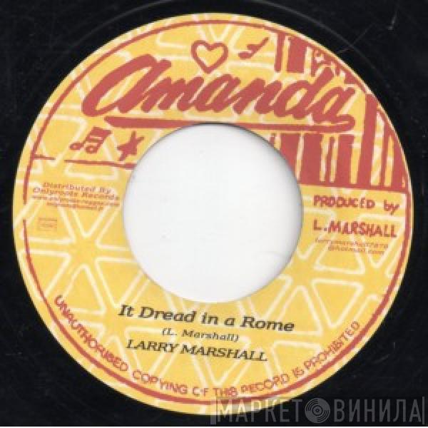 Larry Marshall - It Dread In A Rome