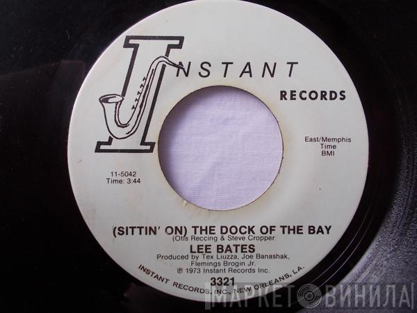 Lee Bates - (Sittin' On) The Dock Of The Bay / Key To My Heart