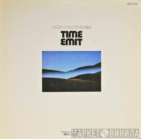 Leszek Zadlo Ensemble - Time Emit