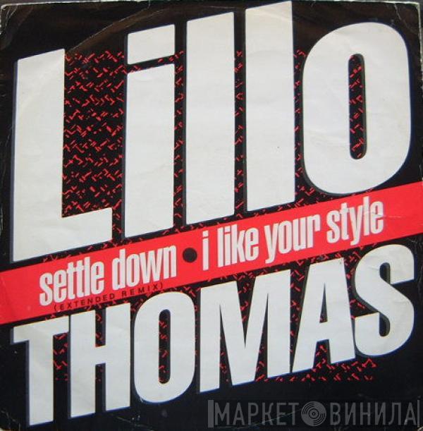 Lillo Thomas - Settle Down / I Like Your Style