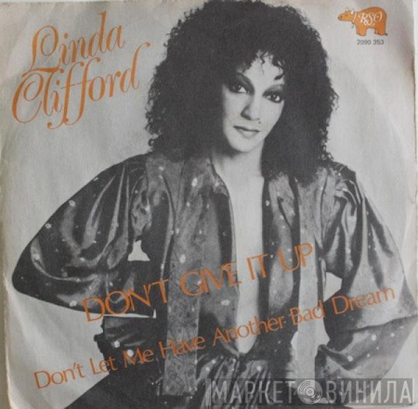 Linda Clifford - Don't Give It Up / Don't Let Me Have Another Bad Dream