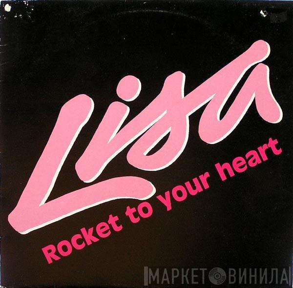 Lisa  - Rocket To Your Heart