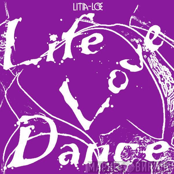 Litia~Loe - Life Love Dance