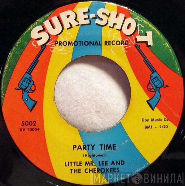 Little Mr Lee & The Cherokees - Party Time / Will My Baby Come Back