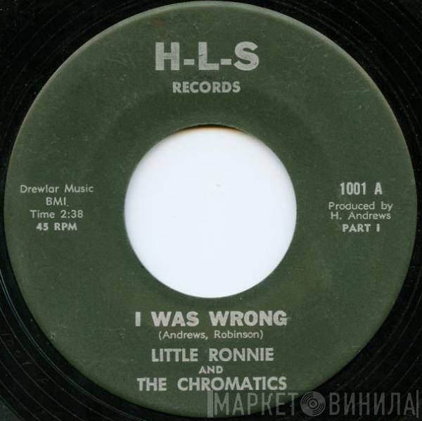 Little Ronnie & The Chromatics - I Was Wrong