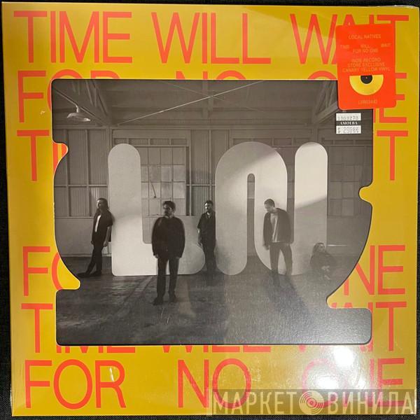 Local Natives - Time Will Wait For No One
