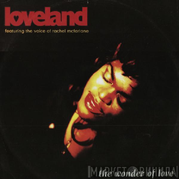 Loveland, Rachel McFarlane - The Wonder Of Love