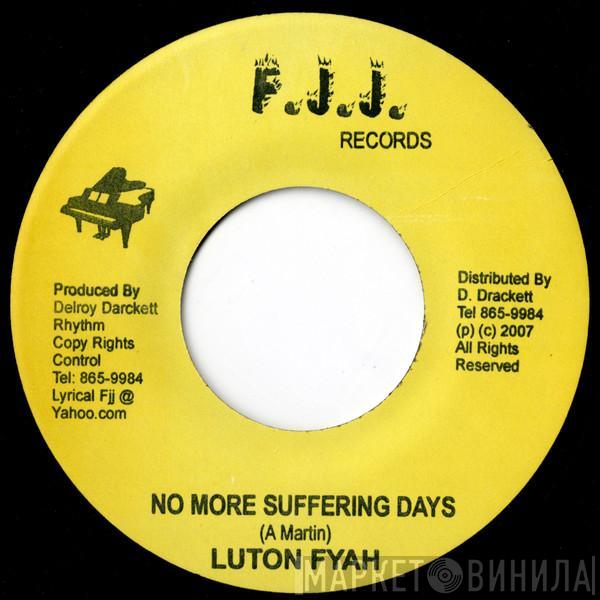Lutan Fyah - No More Suffering Days