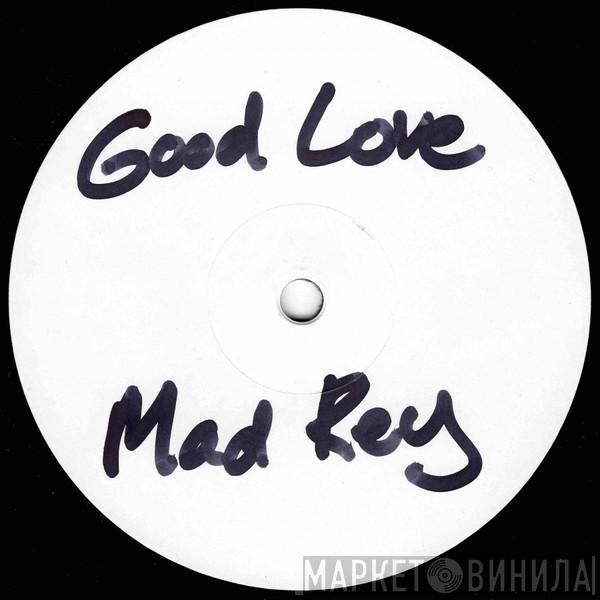 Mad Rey - Good Love EP