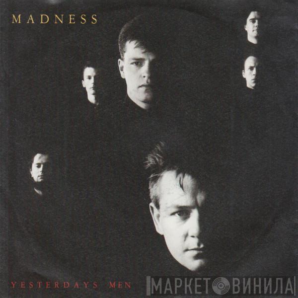 Madness - Yesterday's Men