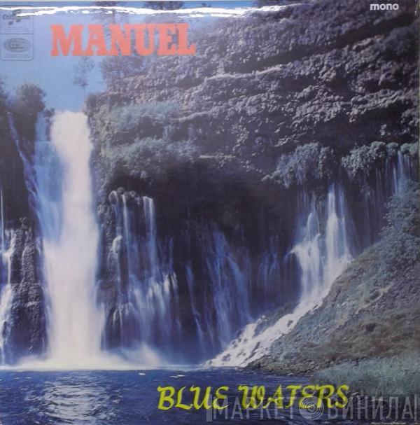 Manuel And His Music Of The Mountains - Blue Waters