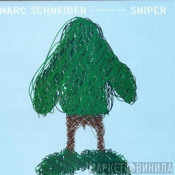 Marc Schneider - Sniper