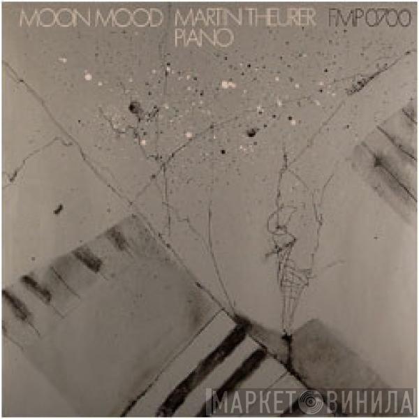 Martin Theurer - Moon Mood