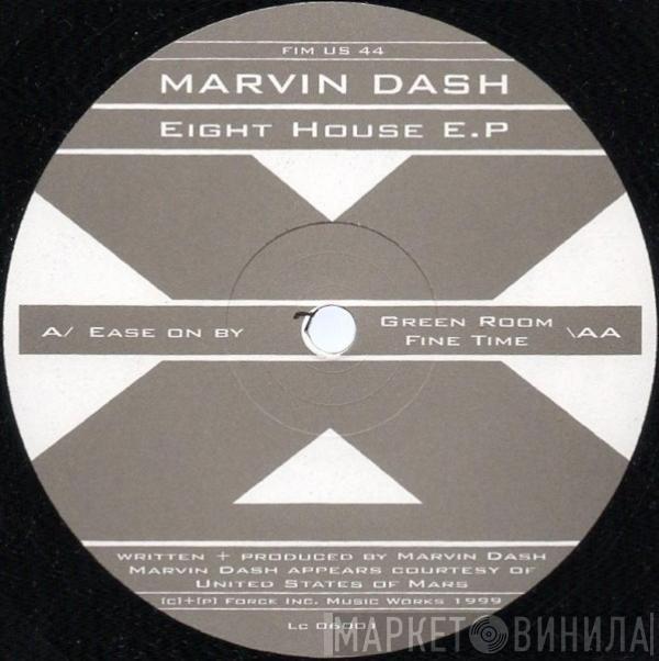 Marvin Dash - Eight House E.P