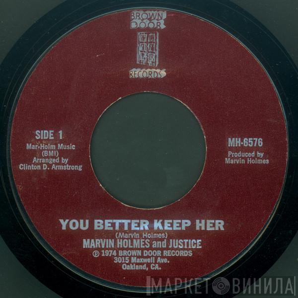 Marvin Holmes And Justice - You Better Keep Her / Kwami