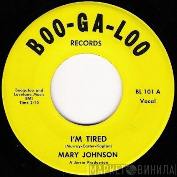 Mary Johnson  - I'm Tired