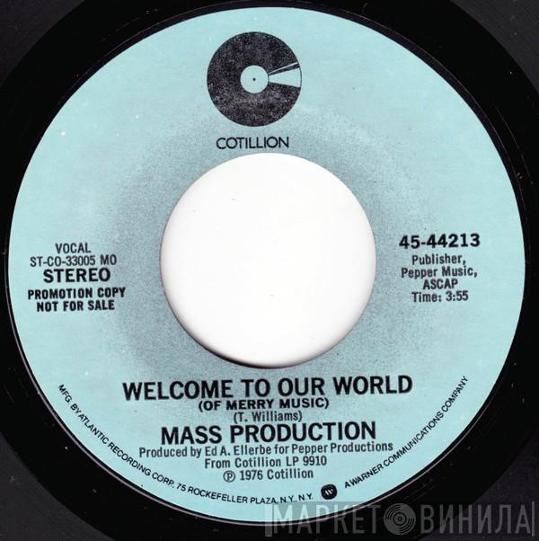 Mass Production - Welcome To Our World (Of Merry Music)