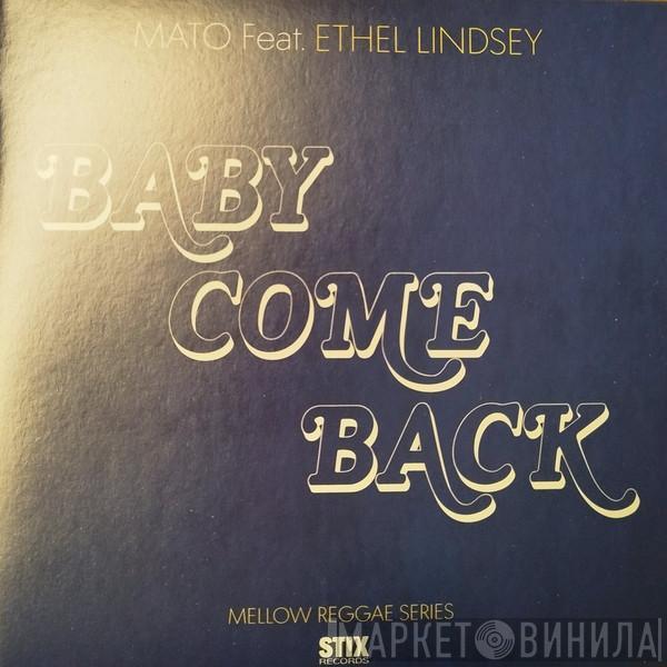 Mato , Ethel Lindsey - Baby Come Back