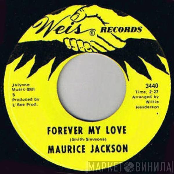 Maurice Jackson  - Forever My Love / Maybe