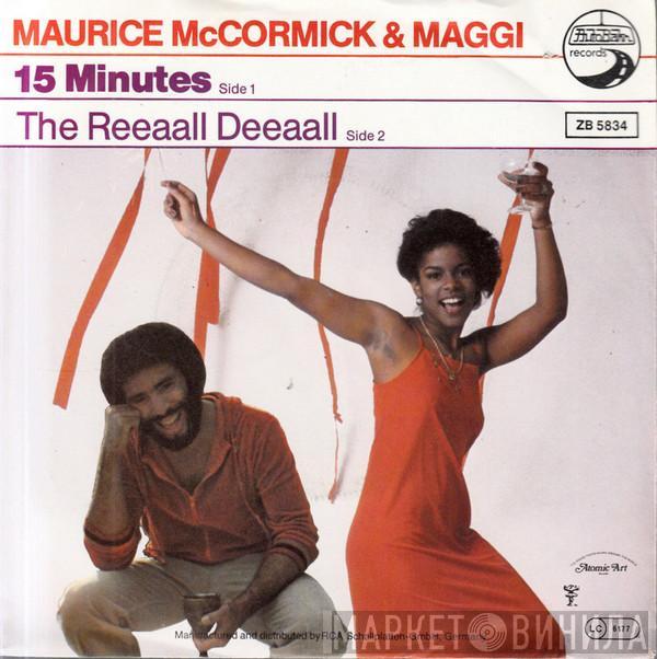 Maurice McCormick, Maji  - 15 Minutes / The Reeaall Deeaall