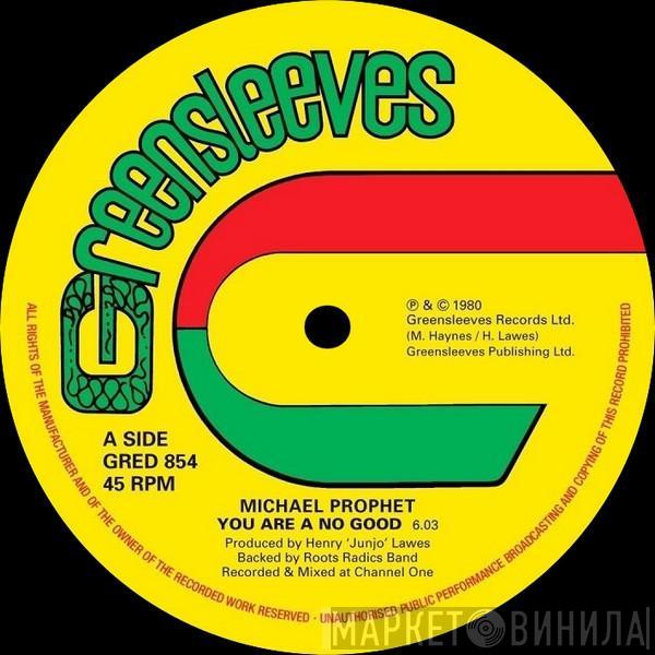 Michael Prophet - You Are A No Good / Love And Unity