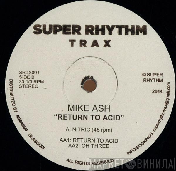 Mike Ash - Return To Acid