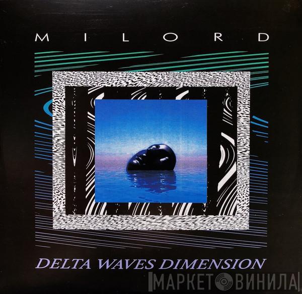 Milord - Delta Waves Dimension