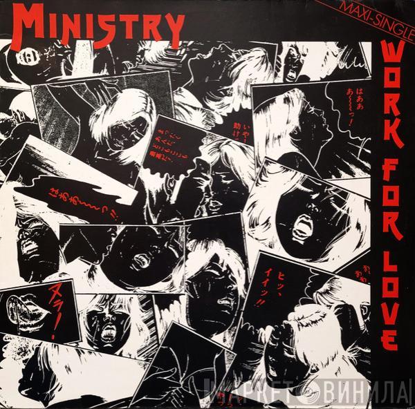 Ministry - Work For Love