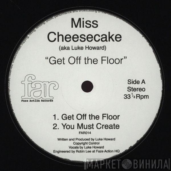 Miss Cheesecake - Get Off The Floor