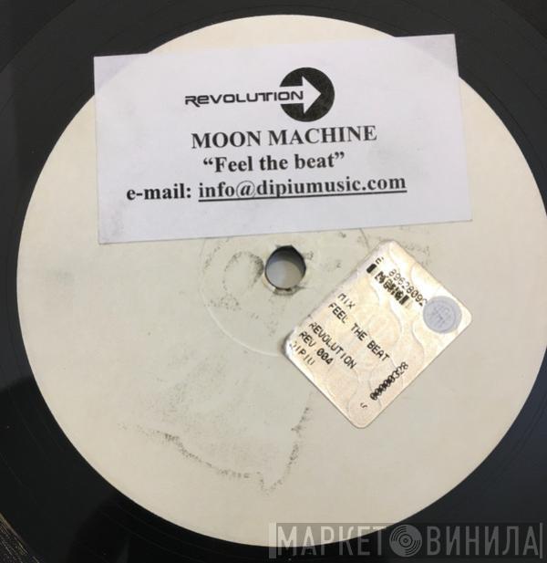 Moon Machine  - Feel The Beat