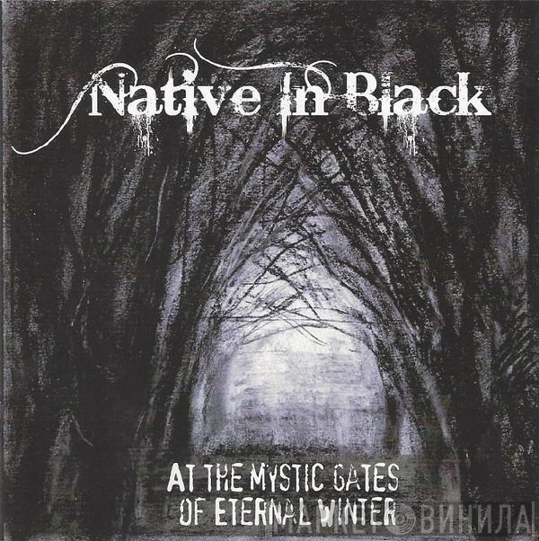 Native In Black - At The Mystic Gates Of Eternal Winter