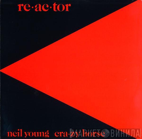 Neil Young, Crazy Horse - Re•ac•tor
