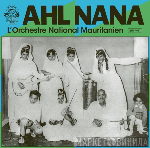 Orchestre National Mauritanien (Ahl Nana) - L'Orchestre National Mauritanien