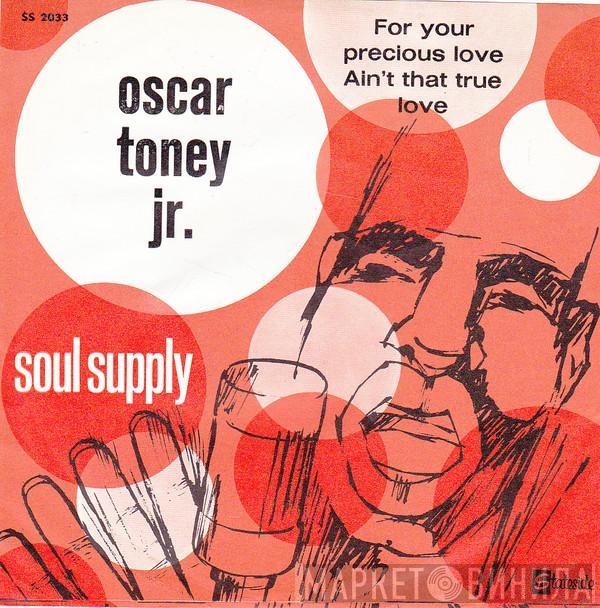 Oscar Toney Jr. - For Your Precious Love / Ain't That The True
