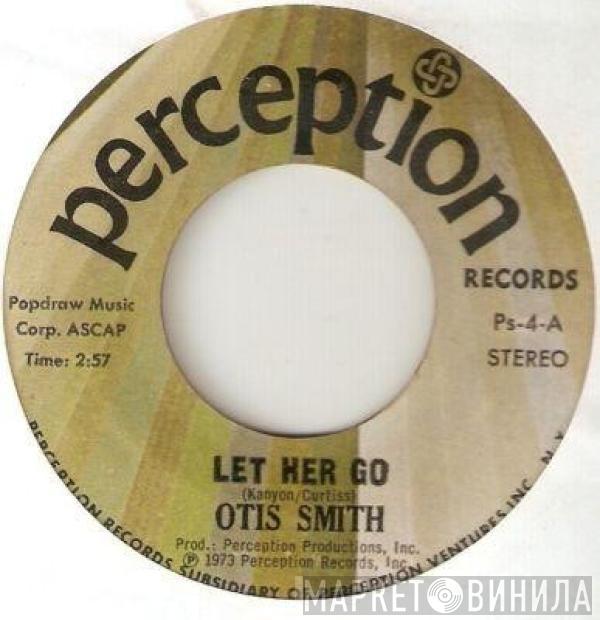 Otis Smith  - Let Her Go / Let Her Go (Instrumental)