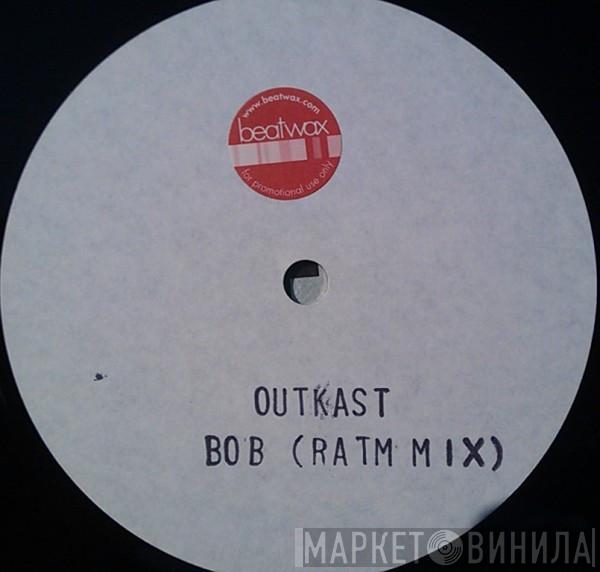 OutKast - BOB (RATM Mix)
