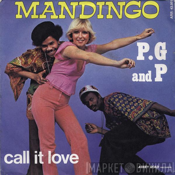 P.G. And P. - Mandingo / Call It Love