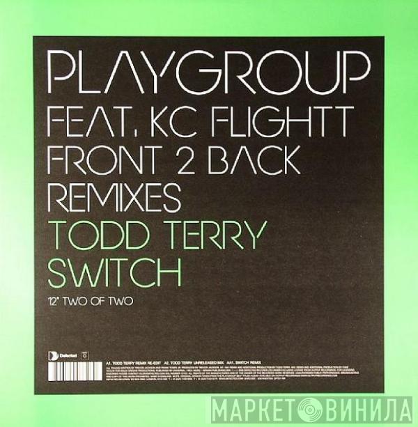 Playgroup, KC Flightt - Front 2 Back (Todd Terry / Switch Remixes)