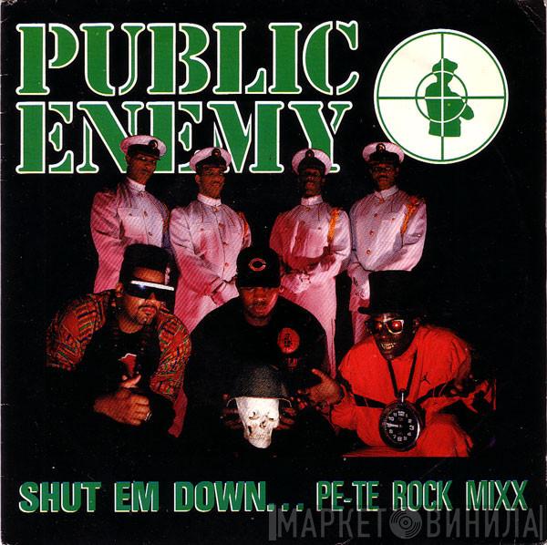 Public Enemy - Shut Em Down ... Pe-Te Rock Mixx