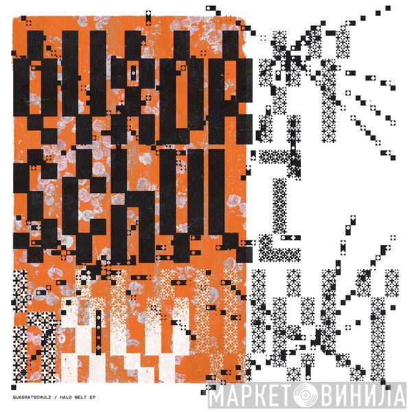 Quadratschulz - Halo Welt EP