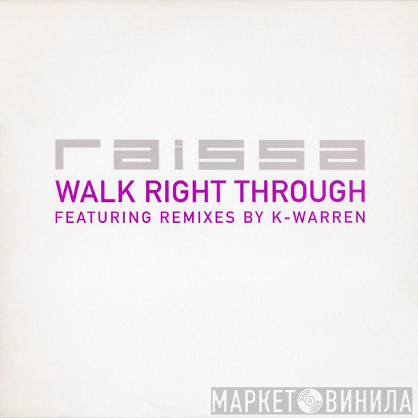 Raissa - Walk Right Through