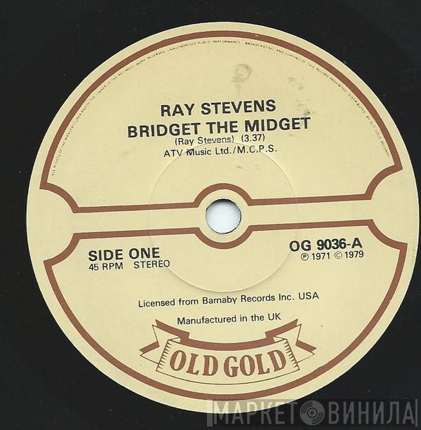 Ray Stevens - Bridget The Midget / Everything Is Beautiful
