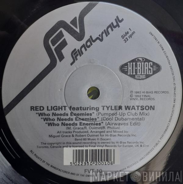 Red Light, Tyler Watson - Who Needs Enemies